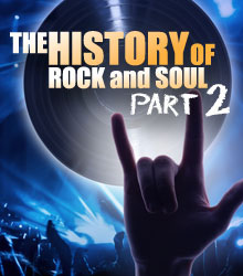 The History of Rock and Soul, Part 2