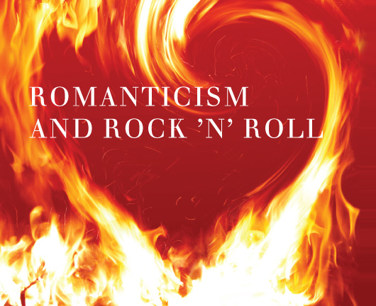 Romanticism and Rock ‘n’ Roll