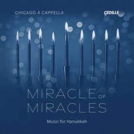 Miracle of Miracles: Music for Hanukkah