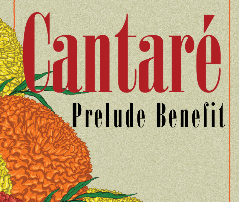 Cantaré Prelude Benefit